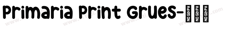 Primaria Print Grues字体转换